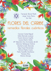 Flores Del Caribe: Remedios Florales