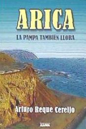 Portada de Arica: la Pampa tambi&eacute;n llora