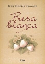 Portada de Fresas blancas