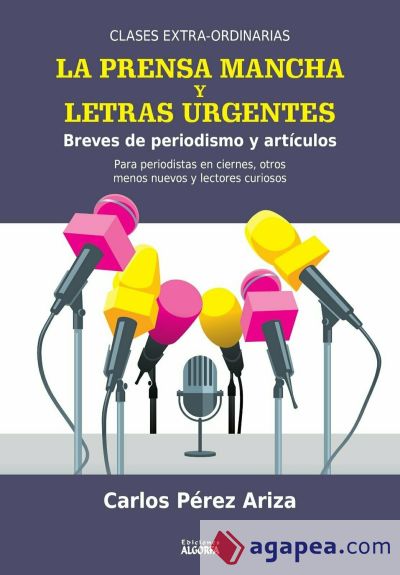 LA PRENSA MANCHA Y LETRAS URGENTES Breves de periodismo y artículos