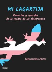 Portada de Mi lagartija: Vivencias y consejos de la madre de un chico trans