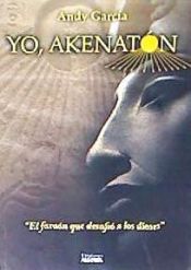 Portada de Yo, Akenatón