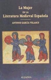 Portada de La mujer en la Literatura medieval española
