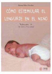 Portada de Cómo estimular el lenguaje en el nño
