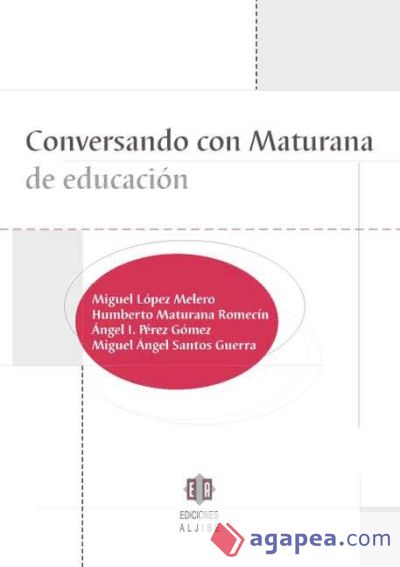 Conversando con Maturana de educación