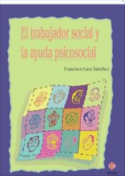 Portada de El trabajador social y la ayuda psicosocial
