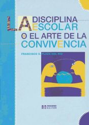 Portada de La disciplina escolar o el arte de la convivencia