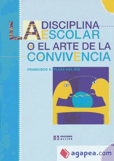 La disciplina escolar o el arte de la convivencia