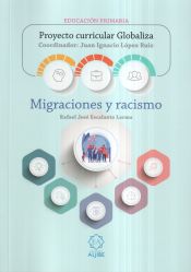 Portada de Proyecto Curricular Globaliza. Migraciones y racismo "Educación Primaria"
