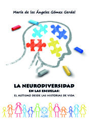 Portada de LA NEURODIVERSIDAD EN LAS ESCUELAS: EL AUTISMO DESDE LAS HISTORIAS DE VIDA