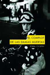 Portada de EL COMPLOT DE LAS DAMAS MUERTAS