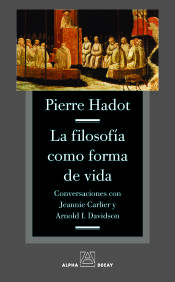 Portada de LA FILOSOFIA COMO FORMA DE VIDA