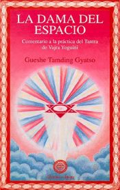 Portada de La dama del espacio : comentario al tantra de Vajra Yoguini