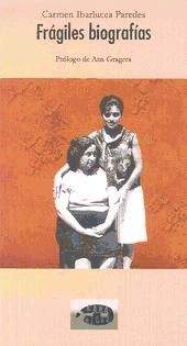 Portada de Fr&aacute;giles biograf&iacute;as