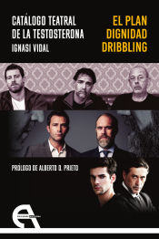 Portada de Catálogo teatral de la testosterona. El plan / Dignidad / Dribbling