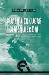 Portada de Guía de lectura de "Cualquier lugar, cualquier día"