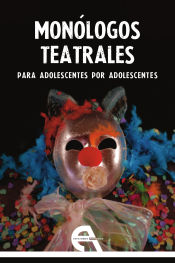 Portada de Monólogos teatrales para adolescentes por adolescentes