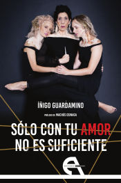 Portada de Sólo con tu amor no es suficiente