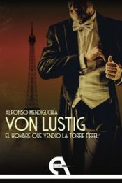 Portada de Von Lustig. El hombre que vendió la Torre Eiffel