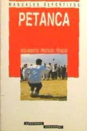 Portada de La petanca: reglamentos, pr&aacute;cticas, t&eacute;cnicas