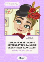 Portada de ¡Aprende tres idiomas! Apprends trois langues! Learn three languages!