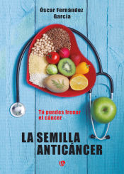 Portada de La semilla anticáncer