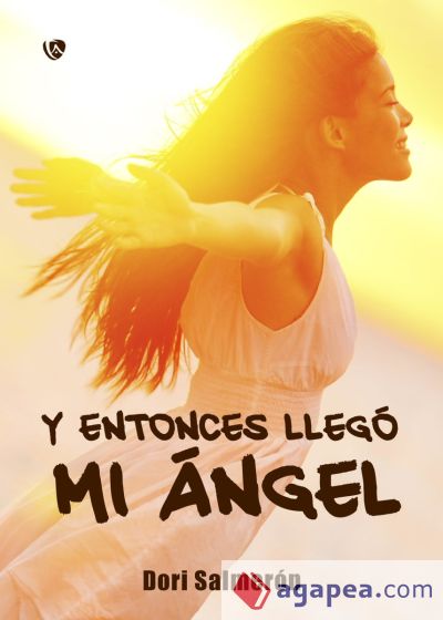 Y entonces llegó mi ángel