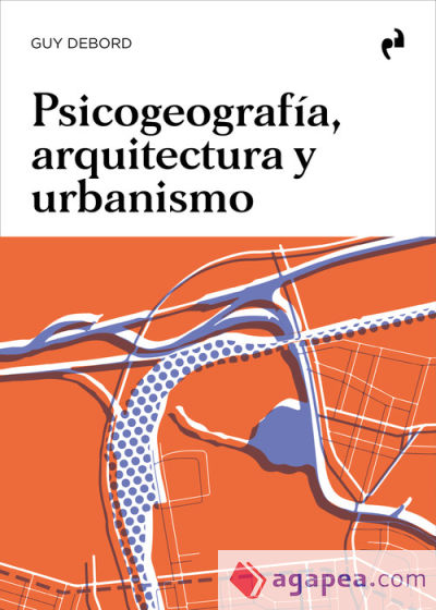 Psicogeografía, arquitectura y urbanismo