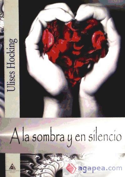 A LA SOMBRA Y EN SILENCIO A LA SOMBRA Y EN SILENCIO