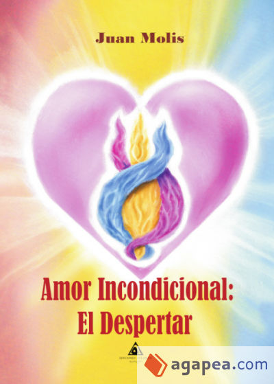 Amor Incondicional: El Despertar