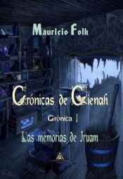 Portada de CRÓNICAS DE GIENAH 1 LAS MEMORIAS DE IRUAM