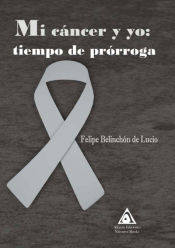 Portada de Mi cáncer y yo: tiempo de prórroga