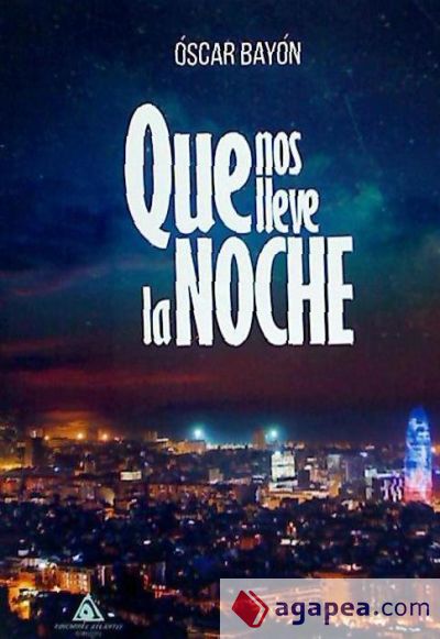 Que nos lleve la noche