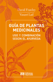 Portada de Guia de Plantas Medicinales - USO y Combinacion Segun El Ayurveda