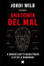 Portada de Anatomía del mal: 8 crímenes que te harán perder la fe en la humanidad, de Jordi Wild