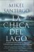 Portada de La chica del lago, de Mikel Santiago