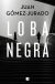 Portada de Loba negra (La Reina Roja 2), de Juan Gómez-Jurado