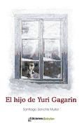 Portada de El hijo de Yuri gararin (Ebook)