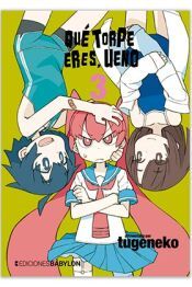 Portada de Qué torpe eres, Ueno: (volumen 3)