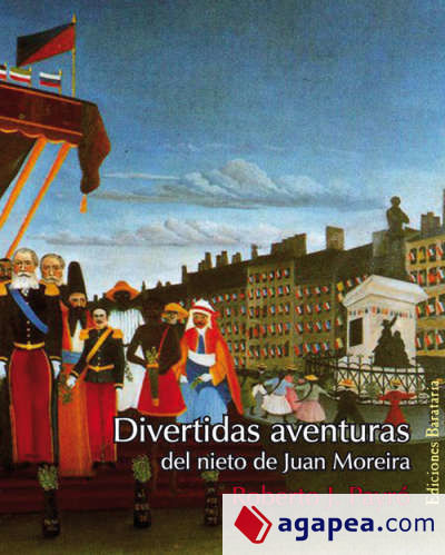 Divertidas aventuras del nieto de Juan Moreira