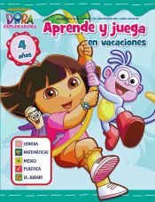 Portada de Juega y aprende en vacaciones con Dora. 4 años (Dora la exploradora)