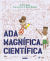 Portada de ADA MAGNÍFICA, CIENTÍFICA, de David Roberts