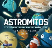 Portada de Astromitos: El Sistema Solar como nunca antes lo habías visto