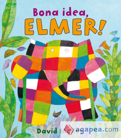 Bona idea, Elmer!