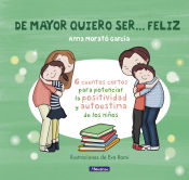 Portada de De mayor quiero ser... feliz