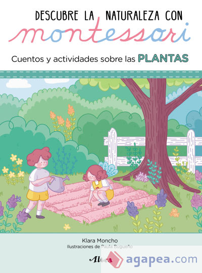 Descubre la Naturaleza con Montessori. Cuentos y actividades sobre las plantas