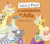 Portada de El cumpleaños de Julia (Julia & Paco. Álbum ilustrado)