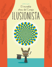 Portada de El increíble show del conejo ilusionista