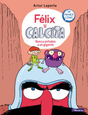 Portada de Félix y Calcita (Félix y Calcita 2): Nunca enfades a un gigante