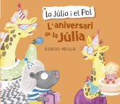 Portada de L'aniversari de la Júlia (La Júlia i el Pol. Àlbum il·lustrat)